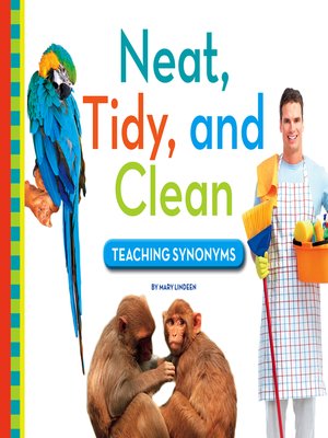 cover image of Neat, Tidy, and Clean